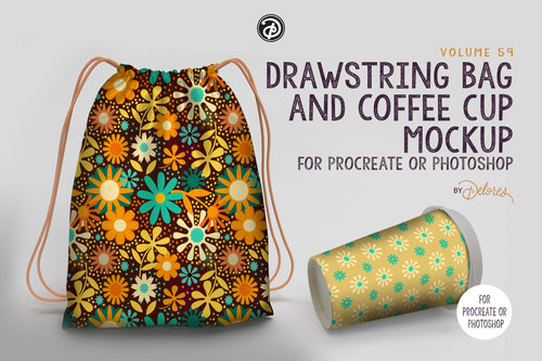 Volume 064 - Procreate Drawstring Bag and Coffee Cup Mockup for Procreate or Photoshop - deloresartcanada