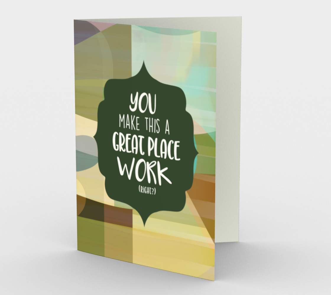 1160. Great Place To Work  Card by DeloresArt