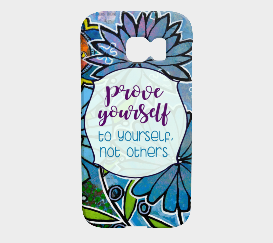 944  Prove Yourself To Yourself Device Case - deloresartcanada