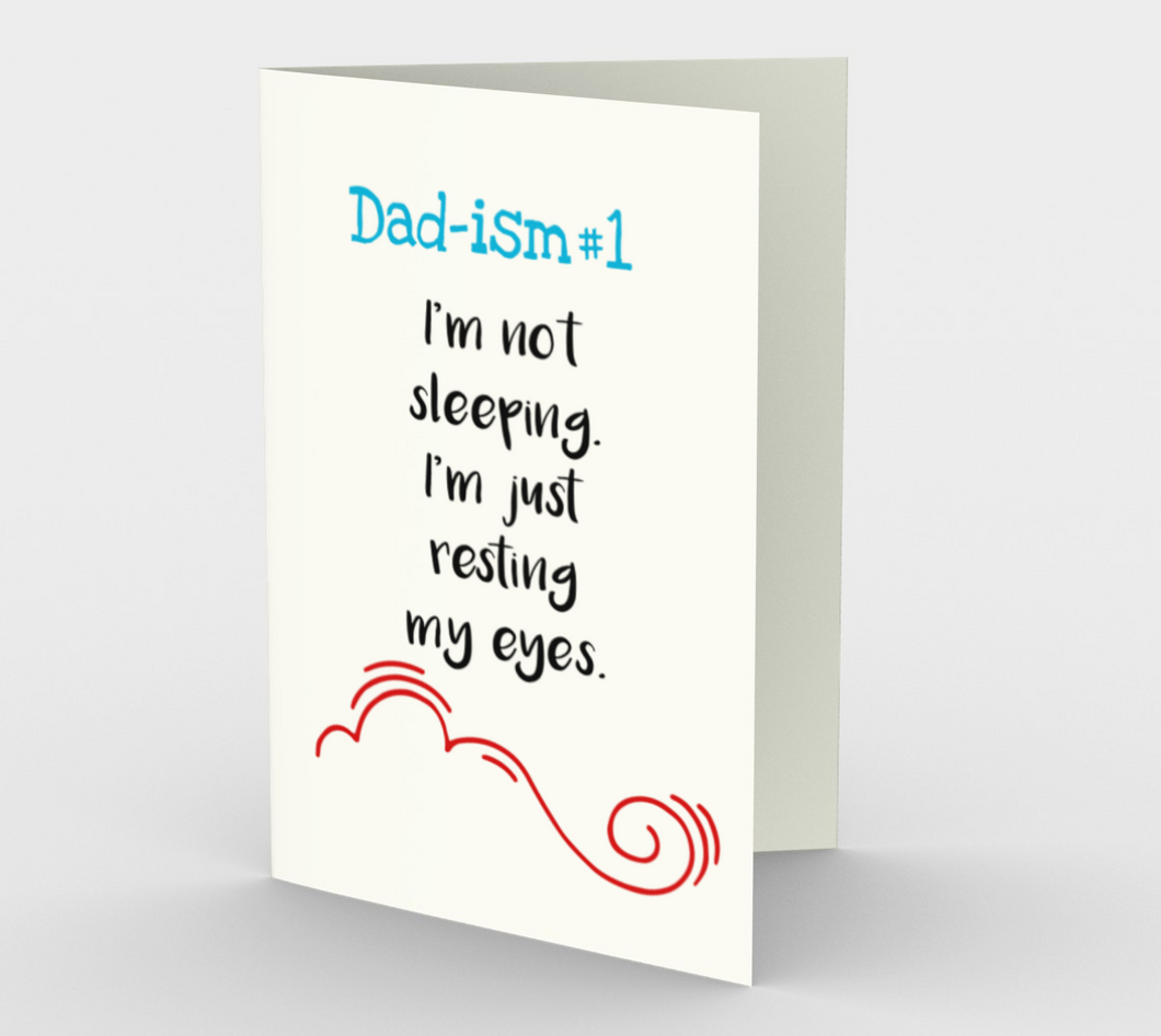 1070.Dad-ism: I'm Resting My Eyes  Card by DeloresArt