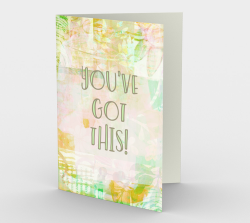 1272. You Got This Floral  Card by DeloresArt - deloresartcanada