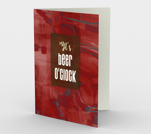 0633.It's Beer O'Clock  Card by DeloresArt - deloresartcanada
