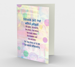 0713.Blessed Are The Weird People  Card by DeloresArt - deloresartcanada