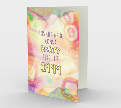 1336 Party Like It's 1999 Card by Deloresart - deloresartcanada