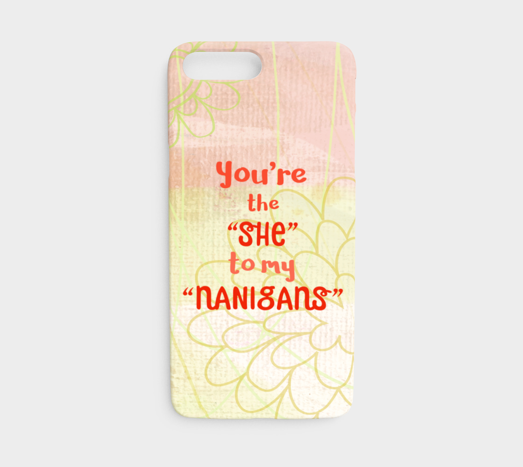 841  She To My Nanigans Device Case - deloresartcanada