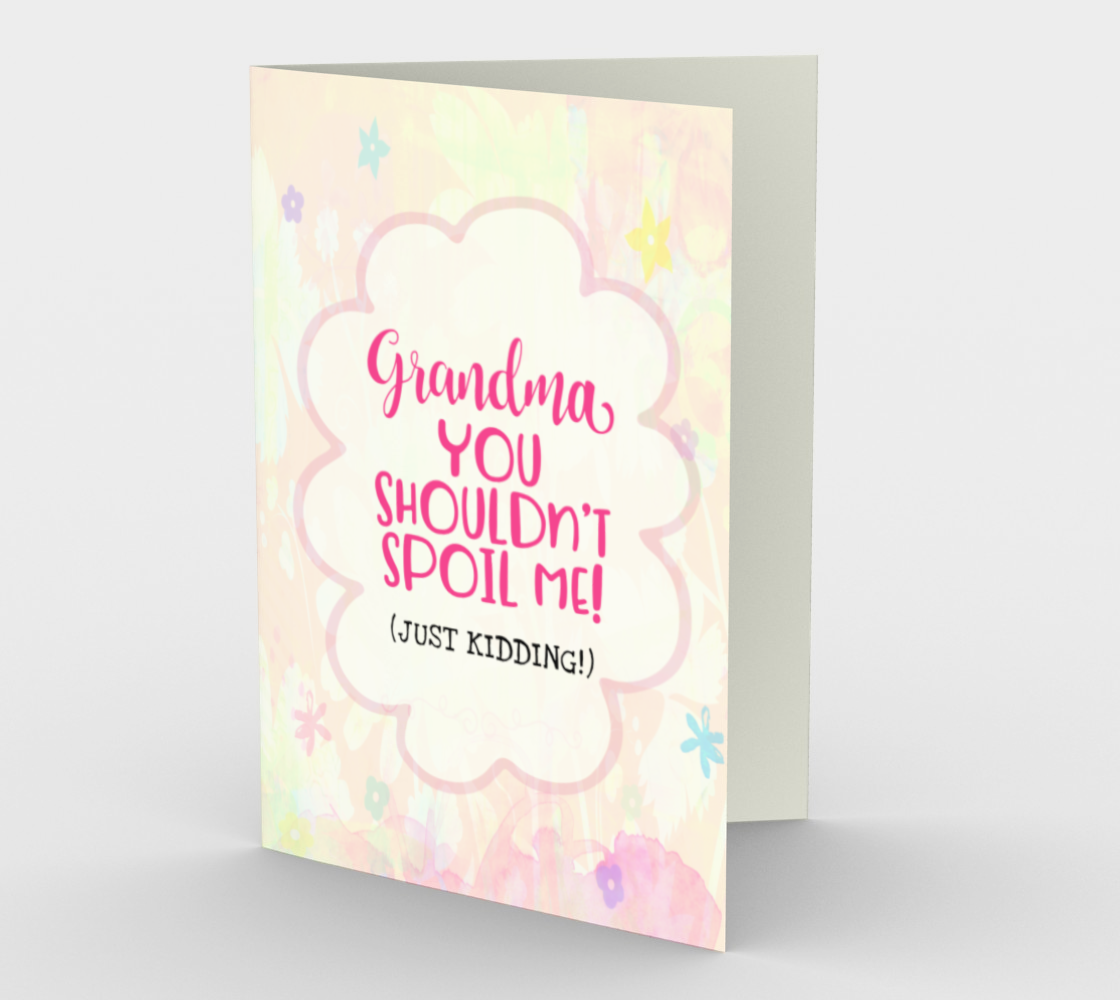 1194. Grandma You Shouldn't Spoil  Card by DeloresArt