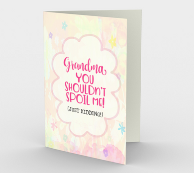 1194. Grandma You Shouldn't Spoil  Card by DeloresArt