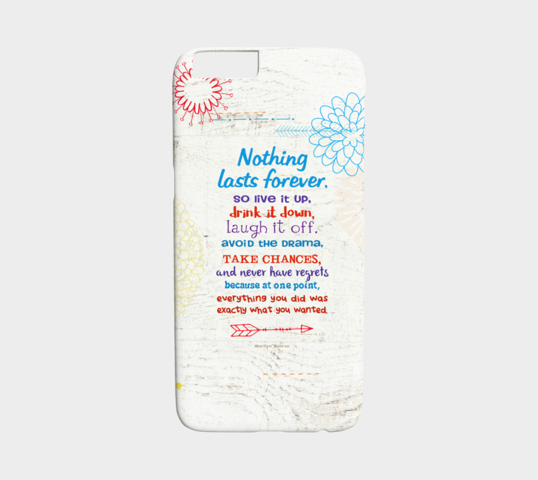 722  Nothing Lasts Forever Device Case - deloresartcanada