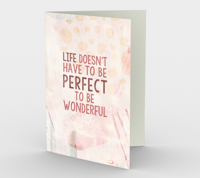 1330 Life Doesn't Have to be Perfect Card by Deloresart - deloresartcanada