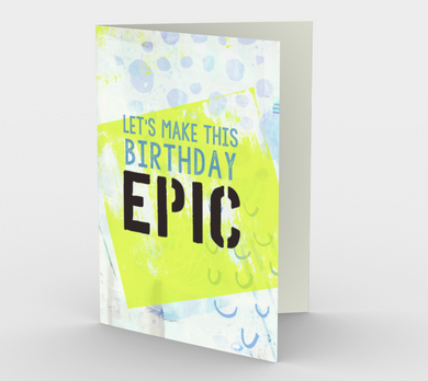 1332 Let's Make This Birthday Epic Card by Deloresart - deloresartcanada