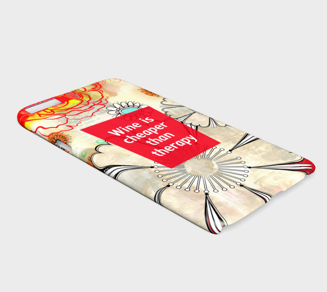 924  Wine Is Cheaper Than Therapy Device Case - deloresartcanada