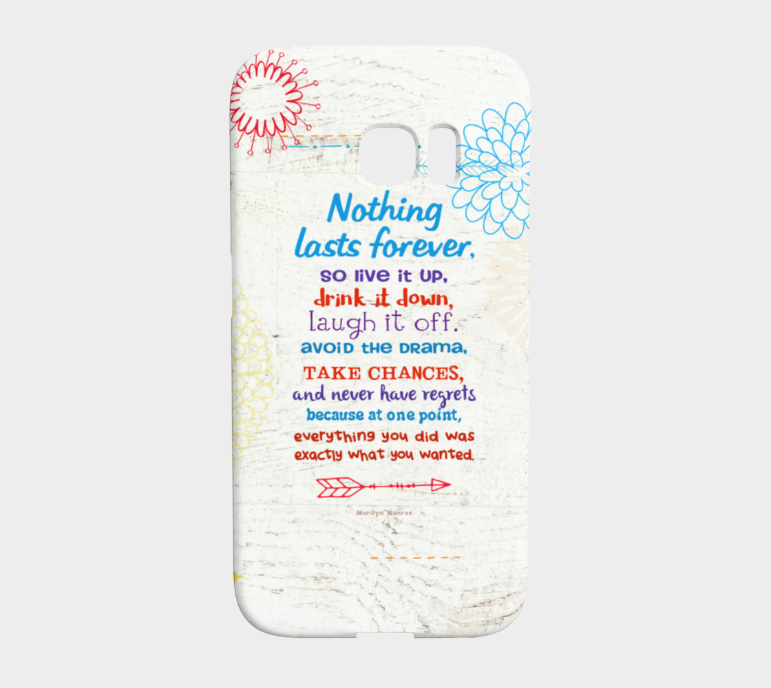 722  Nothing Lasts Forever Device Case - deloresartcanada