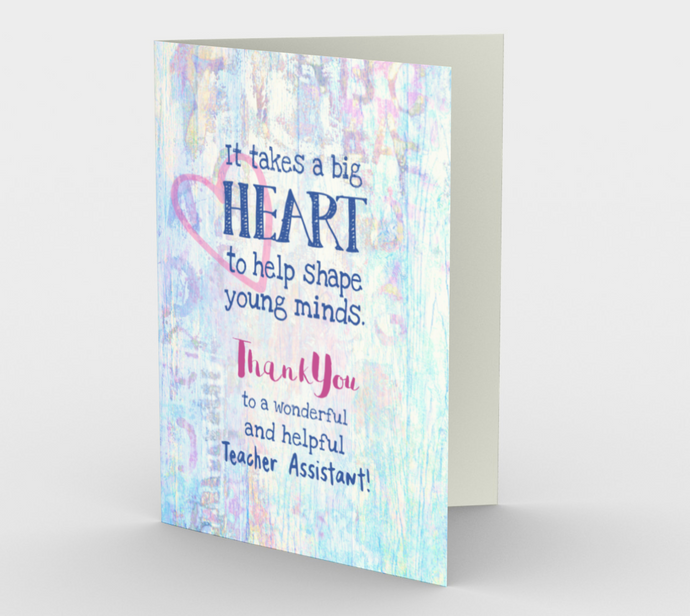 0757 Big Heart Teacher Assistant Card by Deloresart - deloresartcanada