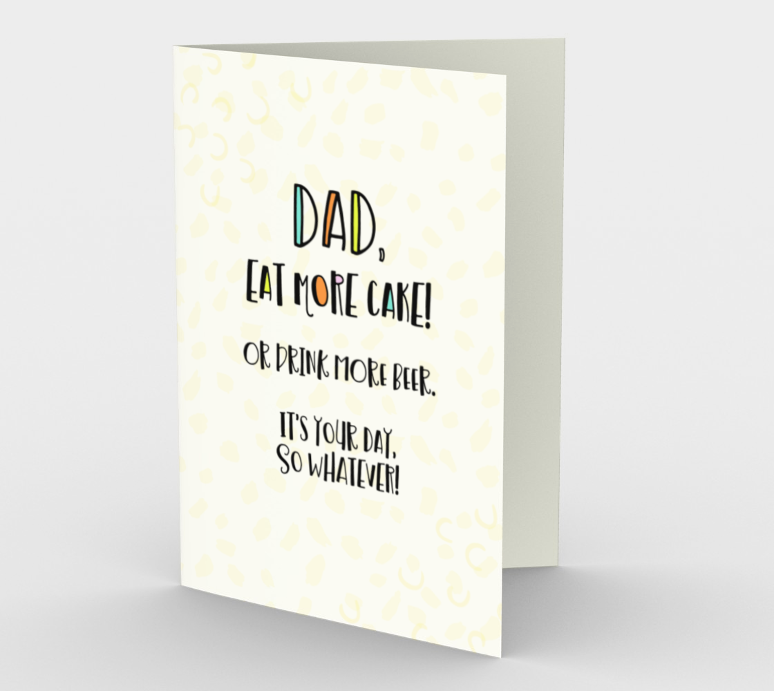 1263. Dad Eat Cake Drink Beer  Card by DeloresArt